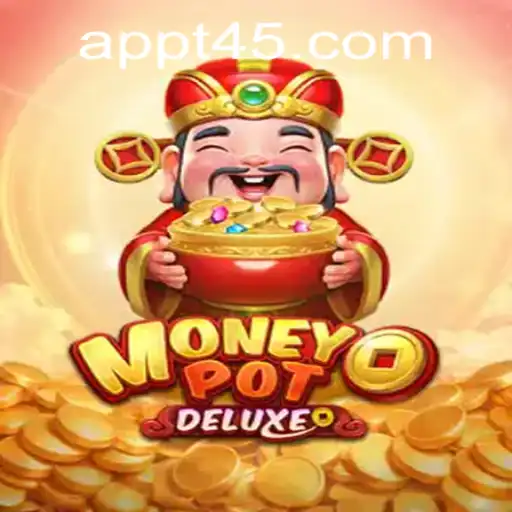 Explore MoneyPotDELUXE: A Thrilling New Gaming Experience and How to Access It with t45 PH Login