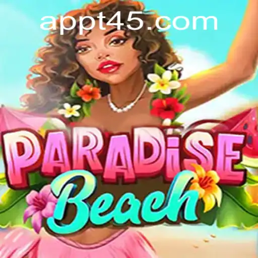 Explore the Thrilling World of ParadiseBeach: A Guide to T45 PH Login